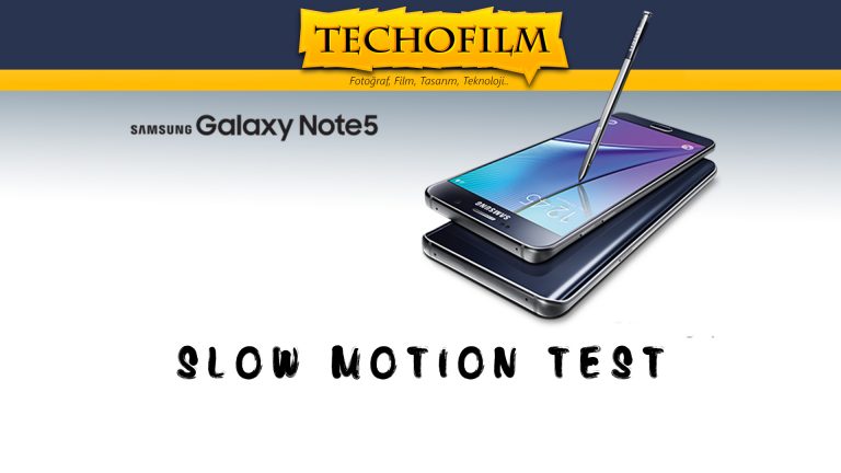 Samsung Galaxy Note 5 Ağır Çekim Video Denemesi 1